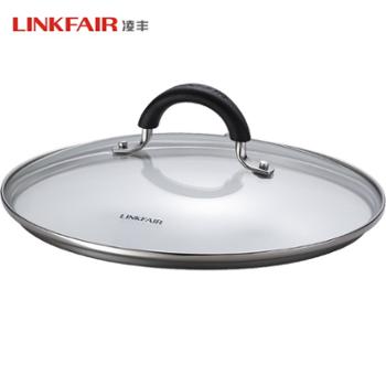 Linkfair 凌丰 欧爵系列二代钢化玻璃锅盖30厘米可视锅盖透明盖